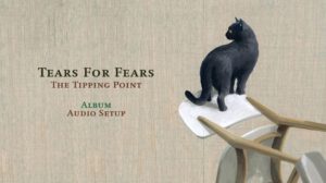 Tears For Fears Tipping Point Blu-ray Menu