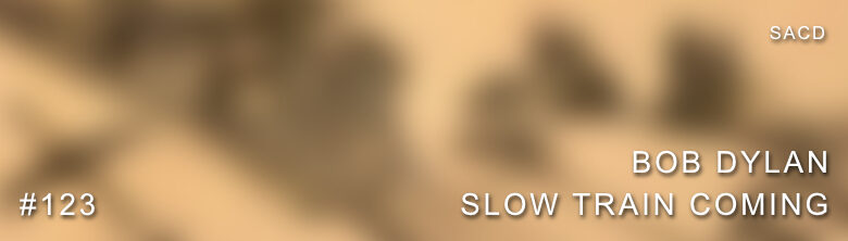 Teaser Bob Dylan SACD Slow Train Coming