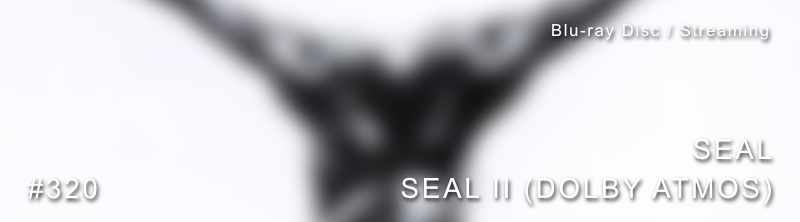 Seal Seal II Dolby Atmos