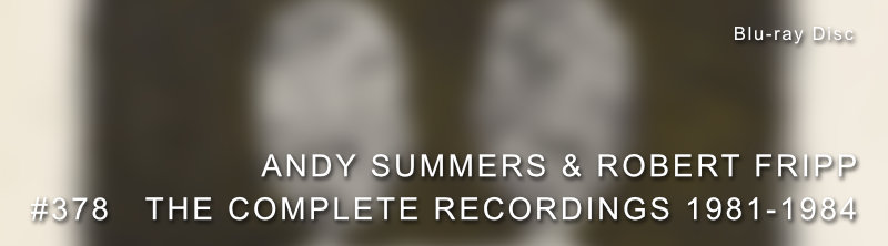 Andy Summers & Robert Fripp Complete Recordings 5.1 Surround Sound