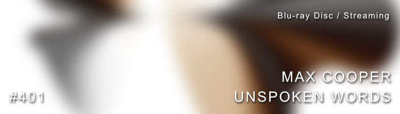 Max Cooper Unspoken Words Dolby Atmos
