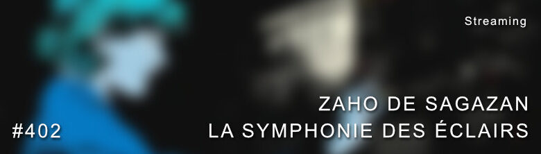 Zaho de Sagazan La Symphonie des Éclairs Dolby Atmos