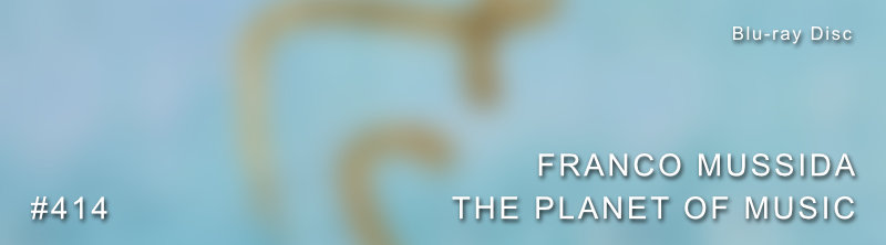 Franco Mussida - The Planet Of Music Dolby Atmos