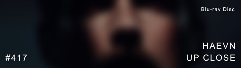 Haevn Up Close Blu-Ray Dolby Atmos