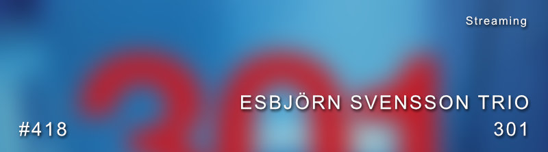 Esbjörn Svensson Trio 301 Dolby Atmos