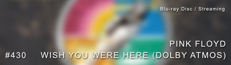 Pink Floyd Wish You Were Here Dolby Atmos