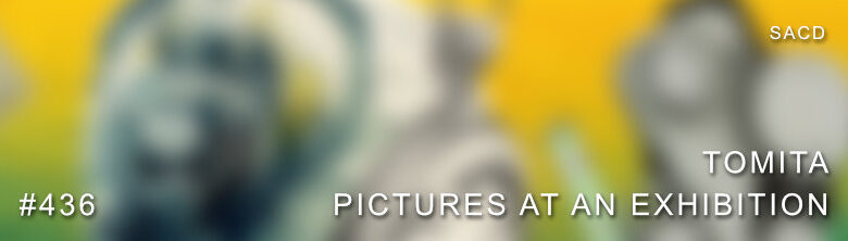 Tomita Pictures at An Exhibition SACD Quad-Mix