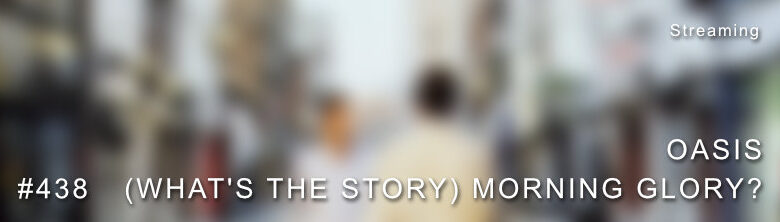 Oasis What's The Story Dolby Atmos